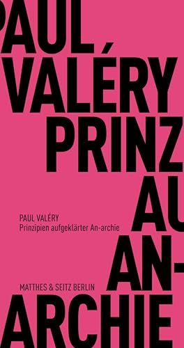 Prinzipien aufgeklärter An-archie (Fröhliche Wissenschaft) von Matthes & Seitz Verlag