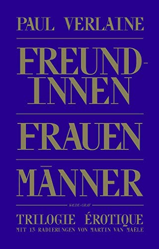 Trilogie Érotique: Trilogie Érotique: Freundinnen, Frauen, Männer Trilogie Érotique: Trilogie Érotique: Freundinnen, Frauen, Männer