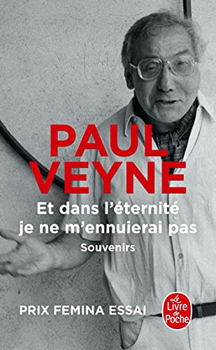 Et dans l'éternité je ne m'ennuierai pas: Souvenirs