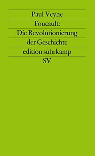 Foucault: Die Revolutionierung der Geschichte (edition suhrkamp) von Suhrkamp Verlag