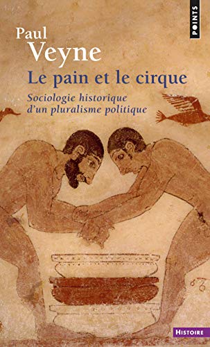 Le pain et le cirque: sociologie historique d'un pluralisme politique
