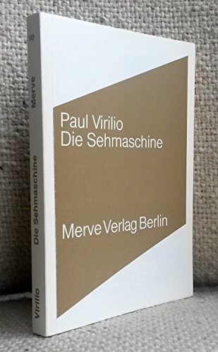 Die Sehmaschine (Internationaler Merve Diskurs / Perspektiven der Technokultur) von Merve Verlag GmbH