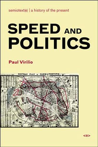 Speed and Politics, new edition (Semiotext(e) / Foreign Agents) von MIT Press