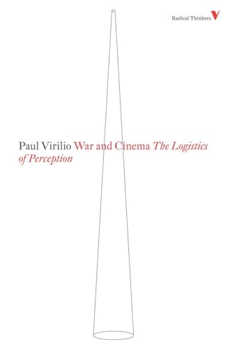 War and Cinema: The Logistics of Perception (Radical Thinkers) von Verso Books