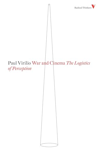 War and Cinema: The Logistics of Perception (Radical Thinkers)