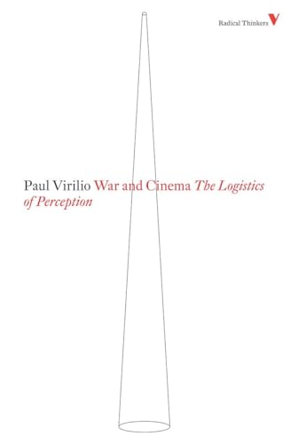 War and Cinema: The Logistics of Perception (Radical Thinkers)