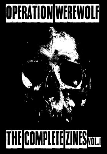 Operation Werewolf : The Complete Zines von Operation Werewolf