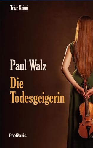 Die Todesgeigerin: Trier Krimi