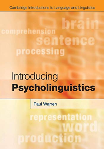 Introducing Psycholinguistics (Cambridge Introductions to Language and Linguistics)