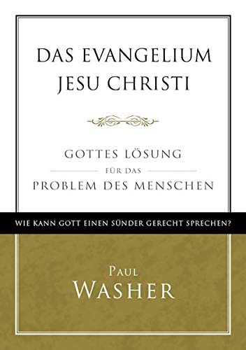 Das Evangelium Jesu Christi: Gottes Lösung für das Problem des Menschen von Missionswerk Voice of Hope