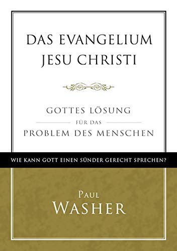 Das Evangelium Jesu Christi: Gottes Lösung für das Problem des Menschen von Missionswerk Voice of Hope