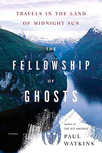 Fellowship of Ghosts: Travels in the Land of Midnight Sun von Picador USA