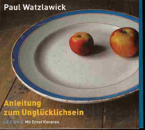 Anleitung zum Ungluecklichsein (Hoerbuch 2 CDs)