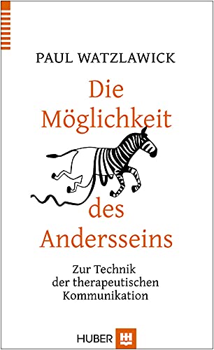 Die Möglichkeit des Andersseins: Zur Technik der therapeutischen Kommunikation