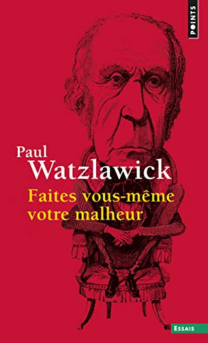 Faites Vous-Mme Votre Malheur