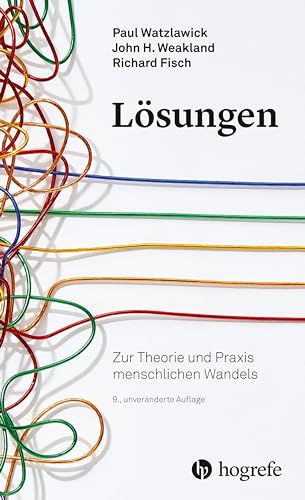 Lösungen: Zur Theorie und Praxis menschlichen Wandels von HOGREFE (VORM. VERLAG HANS HUBER )