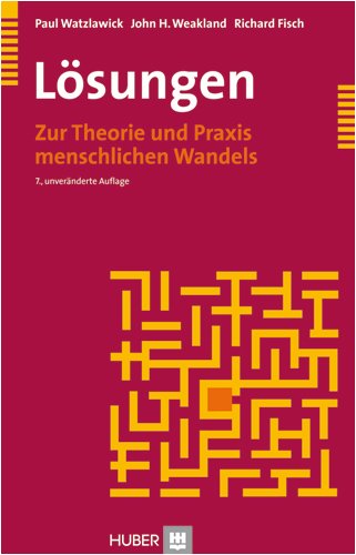 Lösungen: Zur Theorie und Praxis menschlichen Wandels