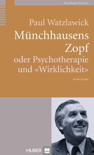 Münchhausens Zopf: oder Psychotherapie und 'Wirklichkeit' von Hogrefe AG