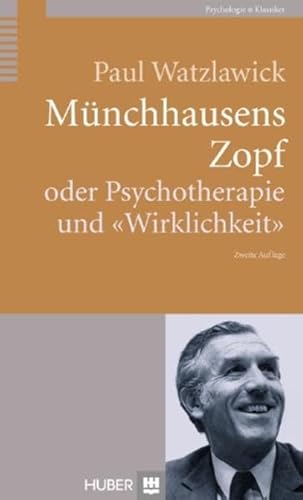 Münchhausens Zopf: oder Psychotherapie und 'Wirklichkeit' Münchhausens Zopf: oder Psychotherapie und 'Wirklichkeit'