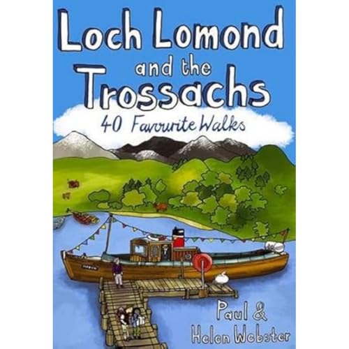 Loch Lomond and the Trossachs: 40 Favourite Walks