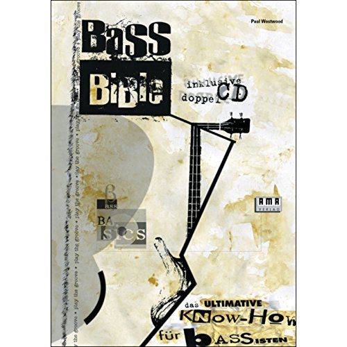 Bass Bible: Das ultimative Know-How für Bassisten von Ama Verlag