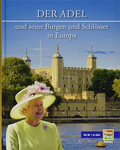 Der Adel und seine Burgen und Schlösser in Europa