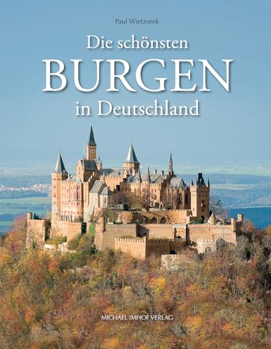 Die schönsten Burgen in Deutschland von Imhof Verlag