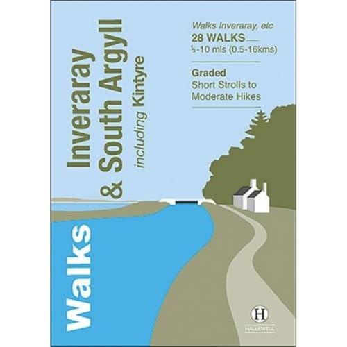 Walks Inveraray & South Argyll: Including Kintyre (Hallewell Pocket Walking Guides, Band 25)