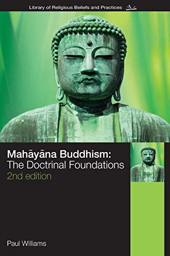 Mahayana Buddhism: The Doctrinal Foundations (Library of Religious Beliefs and Practices) von Routledge