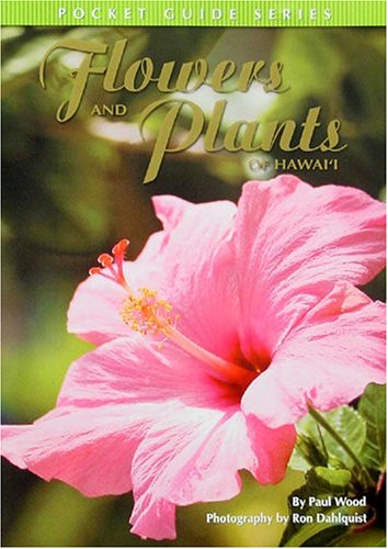 Flowers and Plants Of Hawaii: Pocket Guide