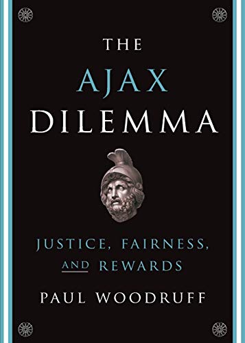 The Ajax Dilemma: Justice, Fairness, And Rewards