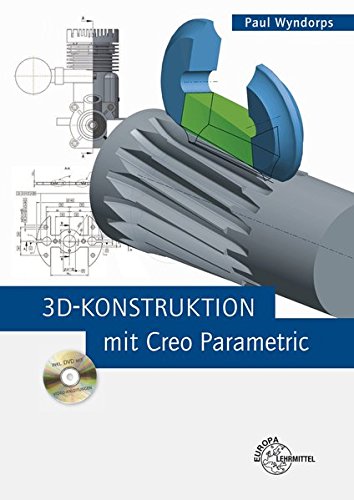 3D-Konstruktion mit Creo Parametric von Europa-Lehrmittel