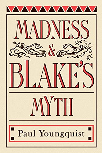 Madness & Blake's Myth Madness & Blake's Myth von Pennsylvania State University Press