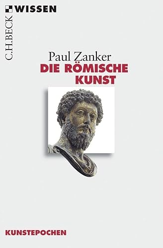 Die römische Kunst: Originalausgabe (Beck'sche Reihe)