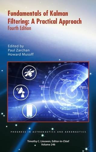 Fundamentals of Kalman Filtering (Progress in Aeronautics and Astronautics, Band 246) von AIAA (American Institute of Aeronautics & Astronautics)