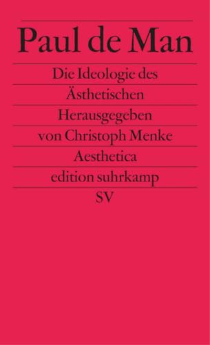 Die Ideologie des Ästhetischen: Hrsg. v. Christoph Menke (edition suhrkamp)