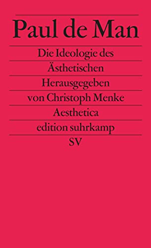 Die Ideologie des Ästhetischen: Hrsg. v. Christoph Menke (edition suhrkamp)