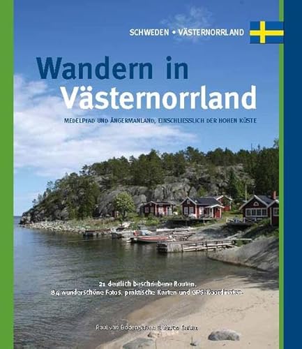 Wandern in Västernorrland: Medelpad und Angermannland, einschliesslich de Hohen Küste: One Day Walks von One Day Walks