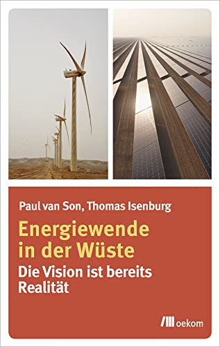 Energiewende in der Wüste: Die Vision ist bereits Realität von Oekom Verlag GmbH