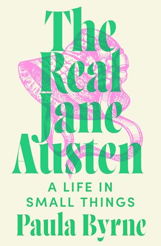 The Real Jane Austen: A Life in Small Things von William Collins