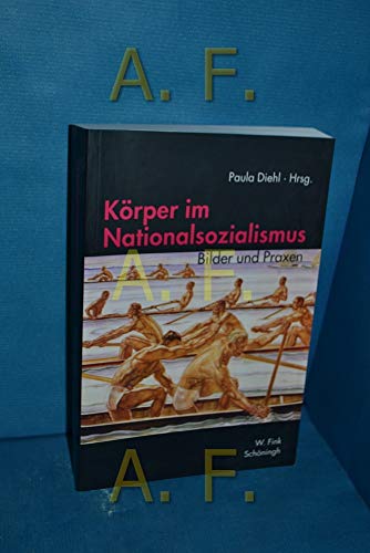 Körper im Nationalsozialismus: Bilder und Praxen