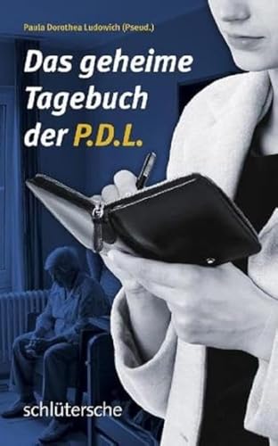 Das geheime Tagebuch der P.D.L.