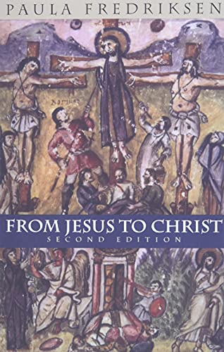 From Jesus to Christ: The Origins of the New Testament Images of Jesus: The Origins of the New Testament Images of Christ (Yale Nota Bene)