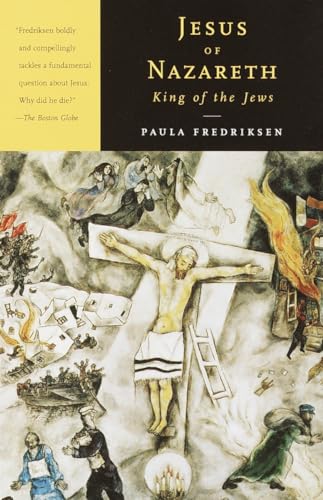 Jesus of Nazareth, King of the Jews: A Jewish Life and the Emergence of Christianity von Vintage