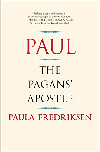 Paul: The Pagans' Apostle von Yale University Press