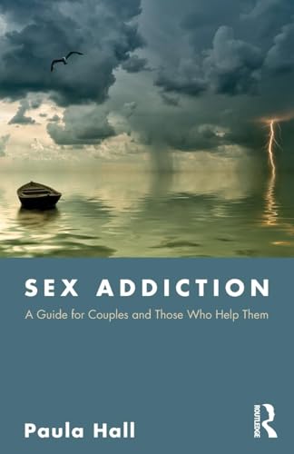 Sex Addiction: A Guide for Couples and Those Who Help Them von Routledge