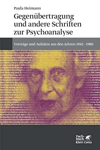 Gegenübertragung und andere Schriften zur Psychoanalyse: Vorträge und Aufsätze aus den Jahren 1942-1980