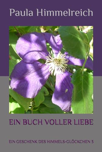 EIN BUCH VOLLER LIEBE: EIN GESCHENK DES HIMMELS - GLÖCKCHEN 3 von Independently published