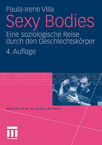 Sexy Bodies: Eine Soziologische Reise durch den Geschlechtskörper (Geschlecht und Gesellschaft) (German Edition) (Geschlecht und Gesellschaft, 23, Band 23) von VS Verlag für Sozialwissenschaften