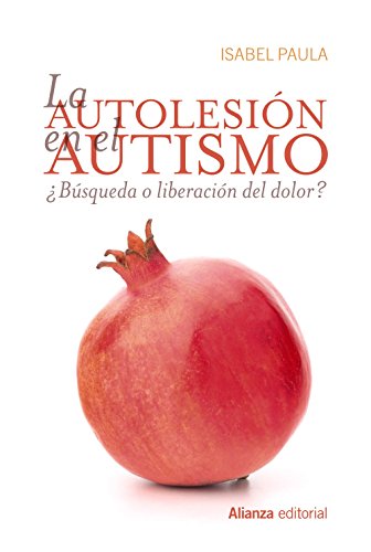 La autolesión en el autismo (Alianza Ensayo) von Alianza